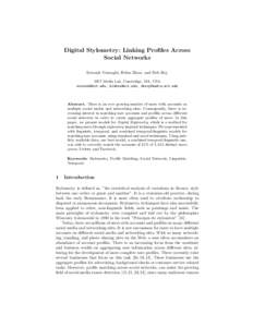 Digital Stylometry: Linking Profiles Across Social Networks Soroush Vosoughi, Helen Zhou, and Deb Roy MIT Media Lab, Cambridge, MA, USA , , 