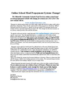 Online School Meal Prepayment System Change! The Plainville Community Schools Food Services online school meal account prepayment website will change for school year[removed]! The