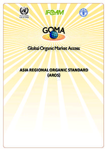 ASIA REGIONAL ORGANIC STANDARD (AROS) ASIA REGIONAL ORGANIC STANDARD (AROS)