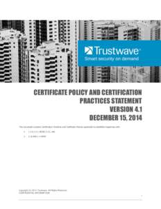 07  CERTIFICATE POLICY AND CERTIFICATION PRACTICES STATEMENT VERSION 4.1 DECEMBER 15, 2014