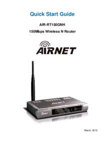 Quick Start Guide AIR-RT150GNH 150Mbps Wireless N Router March, 2013