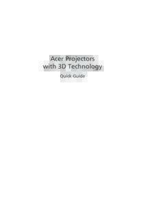 Acer Projectors with 3D Technology Quick Guide © 2012 All Rights Reserved. Acer Projector Series Quick Guide
