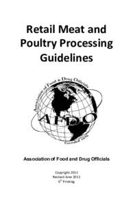 Retail Meat and Poultry Processing Guidelines Association of Food and Drug Officials Copyright 2011