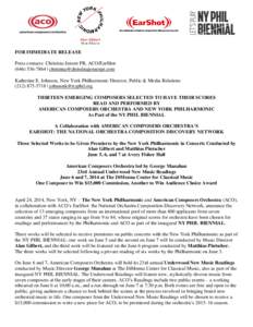 FOR IMMEDIATE RELEASE Press contacts: Christina Jensen PR, ACO/EarShot[removed] | [removed] Katherine E. Johnson, New York Philharmonic Director, Public & Media Relations[removed] | john
