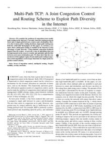 1260  IEEE/ACM TRANSACTIONS ON NETWORKING, VOL. 14, NO. 6, DECEMBER 2006 Multi-Path TCP: A Joint Congestion Control and Routing Scheme to Exploit Path Diversity