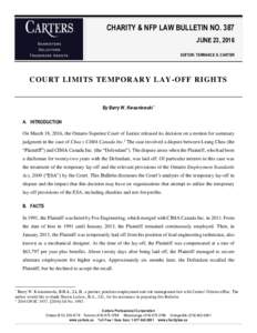 CHARITY & NFP LAW BULLETIN NO. 387 JUNE 23, 2016 EDITOR: TERRANCE S. CARTER COURT LIMITS TEMPORAR Y LAY-OFF RIGHTS