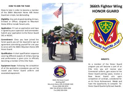 366th Fighter Wing HONOR GUARD HOW TO JOIN THE TEAM Steps to take in order to become a member of the 366th Mountain Home AFB Honor