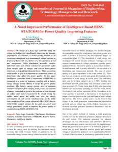 A Novel Improved Performance of Intelligence Based BESSSTATCOM for Power Quality Improving Features B. Sunil Kumar MTech Scholar(PE&PS), Department of EEE, NOVA College Of Engg and Tech, Jangareddygudem