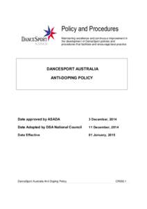 Policy and Procedures Maintaining excellence and continuous improvement in the development of DanceSport policies and procedures that facilitate and encourage best practice  DANCESPORT AUSTRALIA