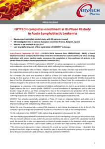 PRESS RELEASE PRESS RELEASE ERYTECH completes enrollment in its Phase III study in Acute Lymphoblastic Leukemia 