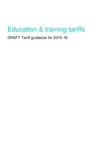 Education & training tariffs DRAFT Tariff guidance for[removed] Contents Contents..................................................................................................................................... 2 Sec