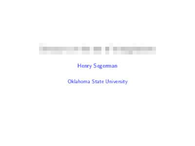 Structure on the set of triangulations Henry Segerman Oklahoma State University Acknowledgement: Many of the ideas in this talk have come from discussions with Craig D. Hodgson and J. Hyam Rubinstein.
