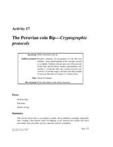 Activity 17  The Peruvian coin flip—Cryptographic protocols Age group Older elementary and up. Abilities assumed Requires counting, and recognition of odd and even