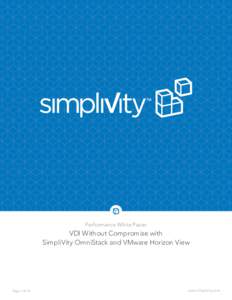 Performance White Paper  VDI Without Compromise with SimpliVity OmniStack and VMware Horizon View  Page 1 of 16