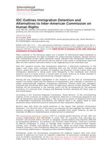    IDC Outlines Immigration Detention and Alternatives to Inter-American Commission on Human Rights Over 160 IDC member and partner organizations join a thematic hearing to highlight the