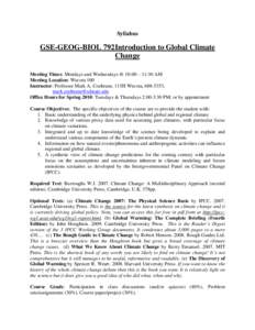 Syllabus  GSE-GEOG-BIOL 792 Introduction to Global Climate Change Meeting Times: Mondays and Wednesdays @ 10:00 – 11:30 AM Meeting Location: Wecota 100
