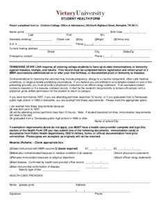 STUDENT HEALTH FORM Return completed form to: Crichton College, Office of Admissions, 255 North Highland Street, Memphis, TN[removed]Name (print) __________________________________________________________ Birth Date _____
