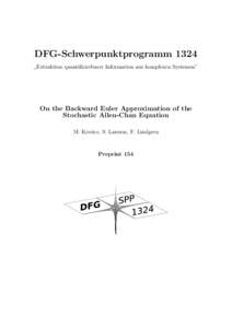 DFG-Schwerpunktprogramm 1324 Extraktion quantifizierbarer Information aus komplexen Systemen” ” On the Backward Euler Approximation of the Stochastic Allen-Chan Equation