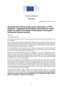 EUROPEAN COMMISSION  STATEMENT Strasbourg, 26 February[removed]Developments following the Swiss referendum on 9th