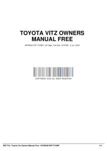 TOYOTA VITZ OWNERS MANUAL FREE WORG84-PDF-TVOMF | 32 Page | File Size 1,579 KB | -2 Jun, 2016 COPYRIGHT 2016, ALL RIGHT RESERVED