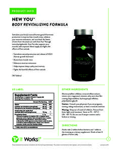 PRODUCT INFO  NEW YOU ™ BODY REVITALIZING FORMUL A Stimulate your body’s natural human growth hormone
