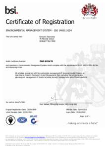 Certificate of Registration ENVIRONMENTAL MANAGEMENT SYSTEM - ISO 14001:2004 This is to certify that: Forestry Tasmania 79 Melville Street