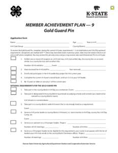 MEMBER ACHIEVEMENT PLAN — 9 Gold Guard Pin Application form Name ________________________________________________________ 	Age_______ 	  Years in 4-H___________