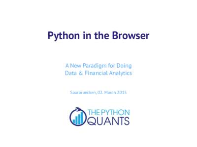 Python in the Browser A New Paradigm for Doing Data & Financial Analytics ! !