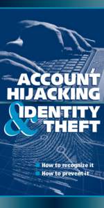 Rogue software / Cyberwarfare / Computer network security / Spyware / Phishing / Identity theft / Password / Credit card hijacking / Domain hijacking / Espionage / Malware / Crime