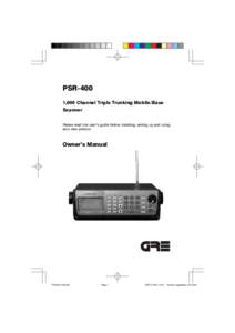 PSR-400 1,000 Channel Triple Trunking Mobile/Base Scanner Please read this user’s guide before installing, setting up and using your new product.