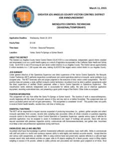 March 11, 2015 GREATER LOS ANGELES COUNTY VECTOR CONTROL DISTRICT JOB ANNOUNCEMENT MOSQUITO CONTROL TECHNICIAN (SEASONAL/TEMPORARY) ________________________________________________________________________________________