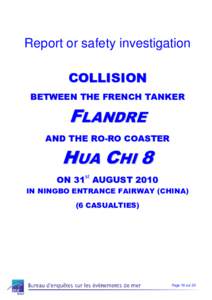 Report or safety investigation COLLISION BETWEEN THE FRENCH TANKER FLANDRE AND THE RO-RO COASTER