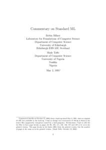 Commentary on Standard ML Robin Milner Laboratory for Foundations of Computer Science Department of Computer Science University of Edinburgh Edinburgh EH9 3JZ, Scotland