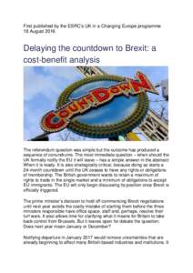 First published by the ESRC’s UK in a Changing Europe programme 18 August 2016 Delaying the countdown to Brexit: a cost-benefit analysis