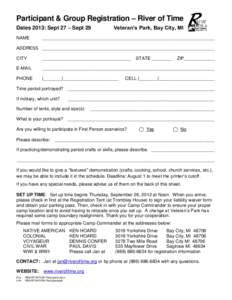 Participant & Group Registration – River of Time Dates 2013: Sept 27 – Sept 29 NAME Veteran’s Park, Bay City, MI