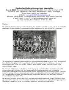 Colchester History Connections Newsletter June 1, 2016, Colchester Historical Society, Box 112, Downsville, New YorkVolume 6, Issue 2 Preserving the history of Downsville, Corbett, Shinhopple, Gregorytown, Horton 