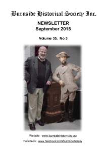 Burnside Historical Society Inc. NEWSLETTER September 2015 Volume 35, No 3  Website: www.burnsidehistory.org.au