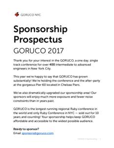 GORUCO NYC  Sponsorship Prospectus GORUCO 2017 Thank you for your interest in the GORUCO, a one day, single