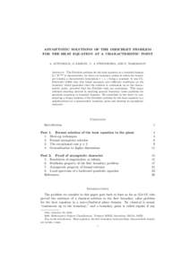 ASYMPTOTIC SOLUTIONS OF THE DIRICHLET PROBLEM FOR THE HEAT EQUATION AT A CHARACTERISTIC POINT A. ANTONIOUK, O. KISELEV, V. A. STEPANENKO, AND N. TARKHANOV Abstract. The Dirichlet problem for the heat equation in a bounde