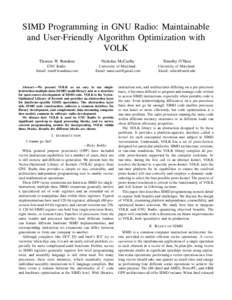 SIMD Programming in GNU Radio: Maintainable and User-Friendly Algorithm Optimization with VOLK Thomas W. Rondeau  Nicholas McCarthy