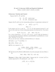 M- and Z- theorems; GMM and Empirical Likelihood Wellner; [removed], [removed], [removed], [removed]Z-theorems: Notation and Context Suppose that Θ ⊂ Rk , and that Ψn : Θ → Rk , random maps