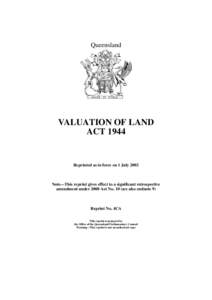 Queensland  VALUATION OF LAND ACTReprinted as in force on 1 July 2002