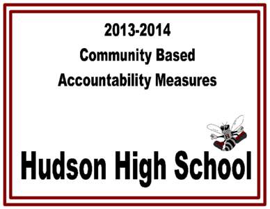 Hudson High School Community Accountability Measures  Fine Arts Performance Measure