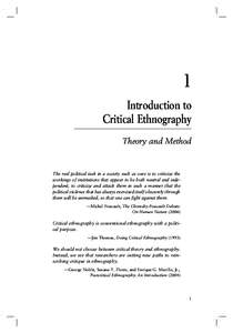 1 Introduction to Critical Ethnography Theory and Method  The real political task in a society such as ours is to criticize the