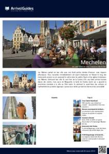 Mechelen  en collaboration avec Toerisme Mechelen Les Malinois parlent de leur ville avec une fierté parfois teintée d’humour, mais toujours affectueuse. Vous ressentez immédiatement cet esprit chaleureux en flânan