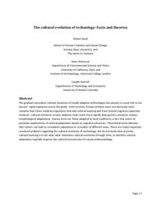 The cultural evolution of technology: Facts and theories Robert Boyd School of Human Evolution and Social Change Arizona State University, and The Santa Fe Institute Peter Richerson