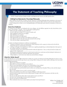 The Statement of Teaching Philosophy NOTE: Consult with your faculty members and departmental resources for field specific advice Writing Your Statement of Teaching Philosophy  Many students wait until they are asked to 