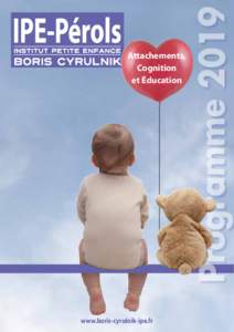www.boris-cyrulnik-ipe.fr  Programme 2019 Attachements, Cognition