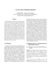 An Ant Colony Verification Algorithm Rachid Rebiha Giovanni L. Ciampaglia Universit`a della Svizzera Italiana, Faculty of Informatics. {rachid.rebiha, ciampagg}@lu.unisi.ch  Abstract