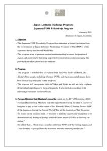 Japan-Australia Exchange Program: Japan Japanese/POW Friendship Program January 2011 Embassy of Japan, Australia 1. Objective